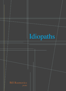 Idiopaths, by Bill Rasmovicz